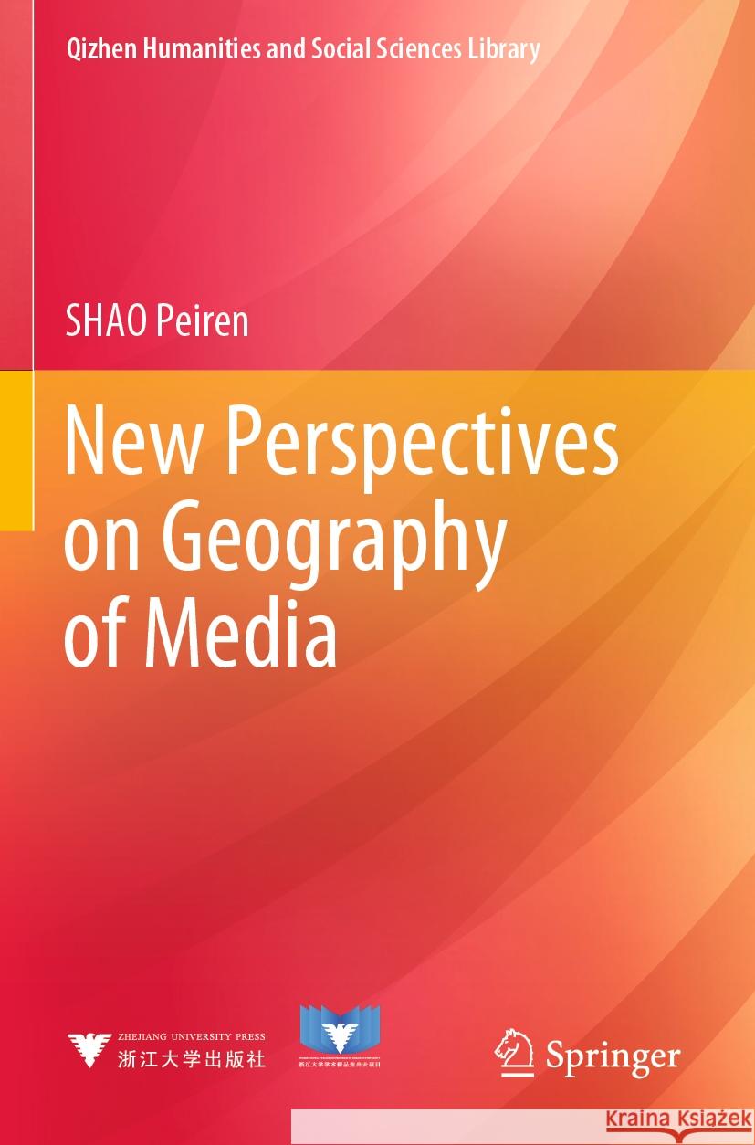 New Perspectives on Geography of Media SHAO Peiren 9789819921133 Springer Nature Singapore - książka