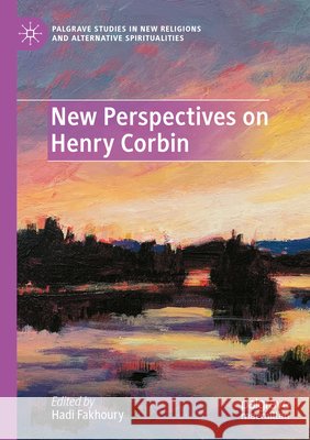 New Perspectives on Henry Corbin Hadi Fakhoury 9783031916298 Palgrave MacMillan - książka