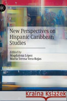 New Perspectives on Hispanic Caribbean Studies L Mar 9783030514976 Palgrave MacMillan - książka