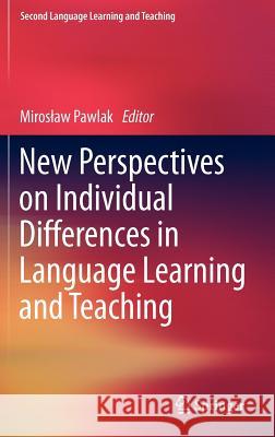 New Perspectives on Individual Differences in Language Learning and Teaching Miros Aw Pawlak 9783642208492 Springer - książka