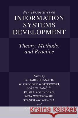 New Perspectives on Information Systems Development: Theory, Methods, and Practice Harindranath, Hari 9780306472510 Springer - książka