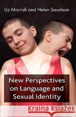 New Perspectives on Language and Sexual Identity Elizabeth Morrish Helen Sauntson 9781403937964 Palgrave MacMillan - książka
