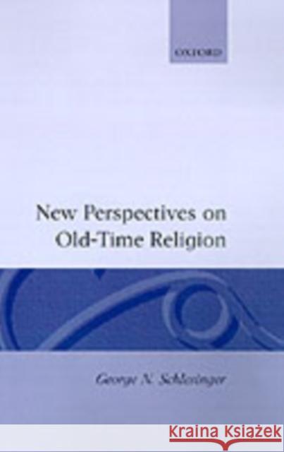 New Perspectives on Old-Time Religion George N. Schlesinger 9780198249863 Clarendon Press - książka