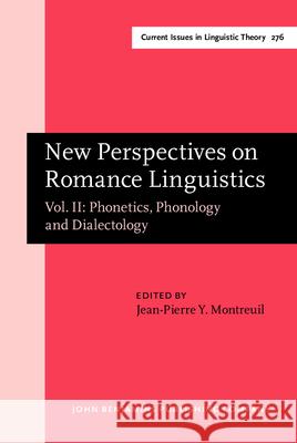 New Perspectives on Romance Linguistics: Phonetics, Phonology and Dialectology: v. 2  9789027247902 John Benjamins Publishing Co - książka