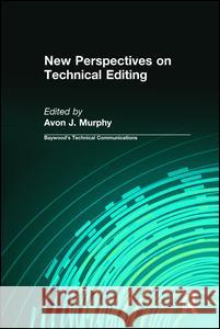 New Perspectives on Technical Editing Avon J. Murphy Charles H. Sides  9780895033949 Baywood Publishing Company Inc - książka