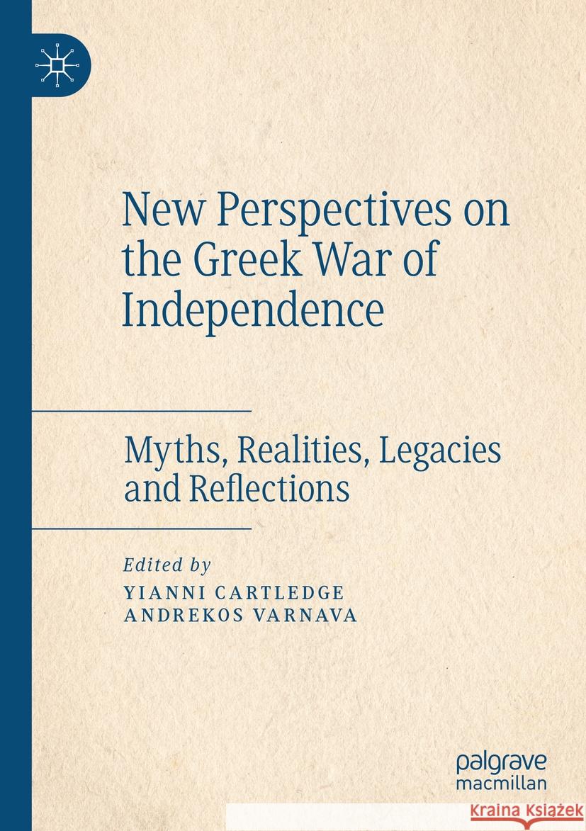 New Perspectives on the Greek War of Independence  9783031108518 Springer International Publishing - książka