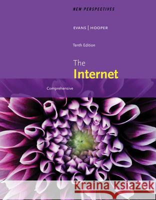 New Perspectives on the Internet: Comprehensive, Loose-Leaf Version Jessica Evans Ralph Hooper 9781337283908 Course Technology - książka