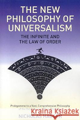 New Philosophy of Universalism, The – The Infinite and the Law of Order Nicholas Hagger 9781846941849 John Hunt Publishing - książka