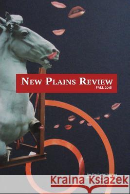 New Plains Review Fall 2018 Shay Rahm Melissa Barreiro 9780998406138 University of Central Oklahoma - książka