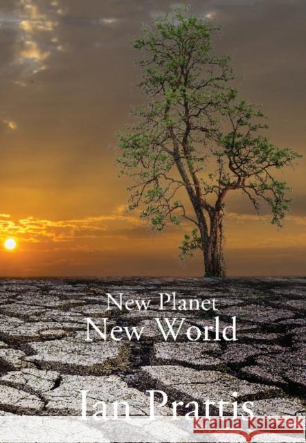 New Planet New World Dr Ian Prattis 9781988058153 Manor House Publishing Inc - książka