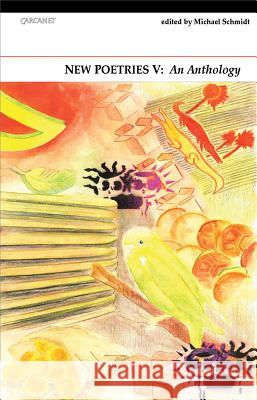 New Poetries V, 5: An Anthology Schmidt, Michael 9781847771315  - książka