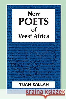 New Poets of West Africa Tijan M. Sallah 9789782601988 Malthouse Press Ltd,Nigeria - książka