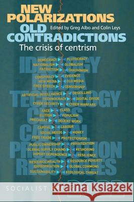 New Polarizations and Old Contradictions: The Crisis of Centrism: Socialist Register 2022  9781583679371 Monthly Review Press - książka