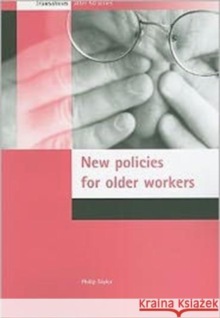 New Policies for Older Workers Taylor, Philip 9781861344632 Policy Press - książka