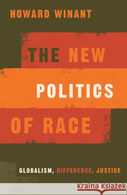 New Politics of Race: Globalism, Difference, Justice Winant, Howard 9780816642809 University of Minnesota Press - książka