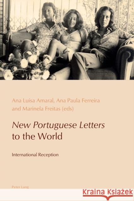 «New Portuguese Letters» to the World: International Reception De Medeiros, Paulo 9783034318938 Peter Lang Gmbh, Internationaler Verlag Der W - książka