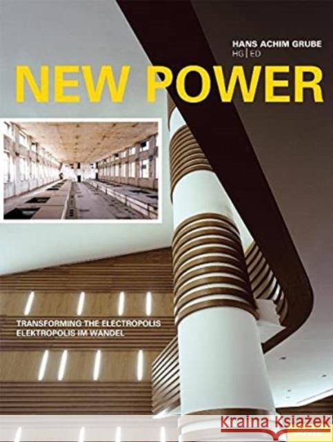 New Power: Transforming the Electropolis Grube, Hans 9783939633273 Jovis - książka