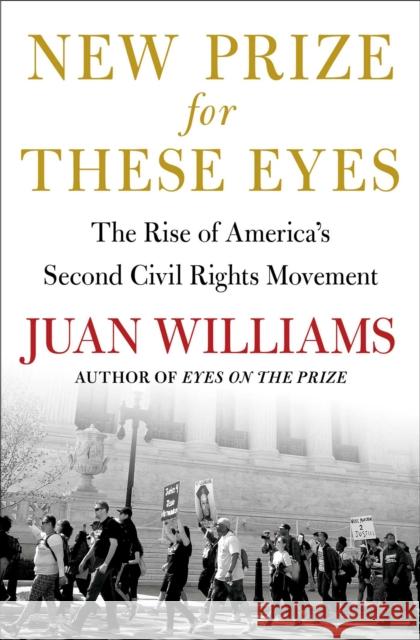 New Prize for These Eyes: The Rise of America's Second Civil Rights Movement Juan Williams 9781668012369 Simon & Schuster - książka