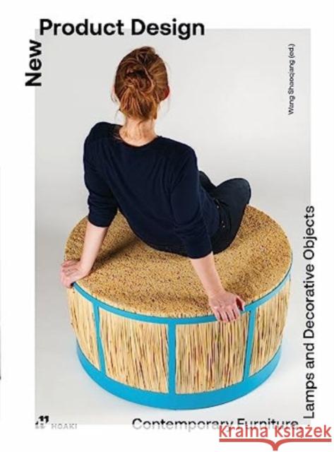 New Product Design: Furniture, Lightning and Accessories by Designers from Around the World  9788419220233 Hoaki - książka