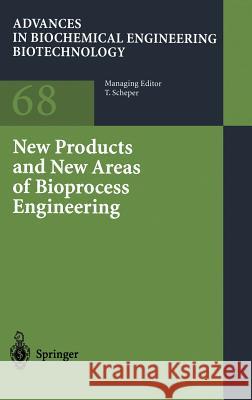 New Products and New Areas of Bioprocess Engineering T. Scheper M. Berovic B. Contreras 9783540673620 Springer - książka