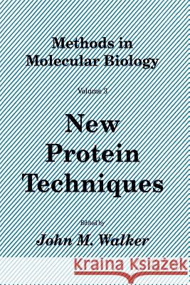 New Protein Techniques John M. Walker 9781489943811 Humana Press - książka