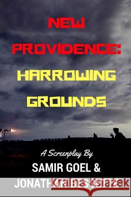 New Providence: Harrowing Grounds Samir Goel Jonathan Bessette 9781541185906 Createspace Independent Publishing Platform - książka