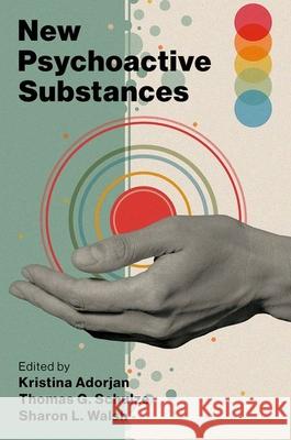 New Psychoactive Substances Kristina Adorjan Thomas G. Schulze Sharon L. Walsh 9780190095697 Oxford University Press - książka