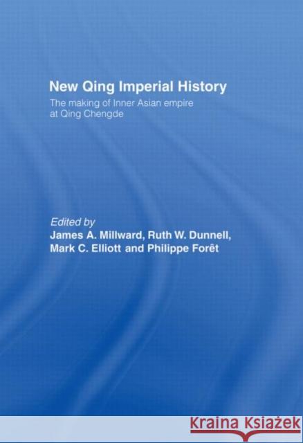 New Qing Imperial History: The Making of Inner Asian Empire at Qing Chengde Dunnell, Ruth W. 9780415511186 Routledge - książka