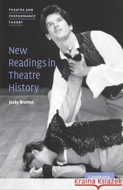 New Readings in Theatre History Jacky Bratton 9780521794633 Cambridge University Press - książka