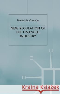 New Regulation of the Financial Industry D. Chorafas   9781349416769 Palgrave Macmillan - książka