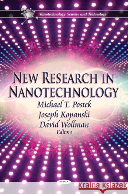 New Research in Nanotechnology Michael T Postek, Joseph Kopanski, David Wollman 9781607411352 Nova Science Publishers Inc - książka