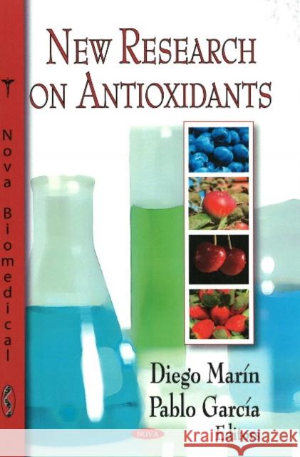 New Research on Antioxidants Diego Marín, Pablo García 9781604566215 Nova Science Publishers Inc - książka