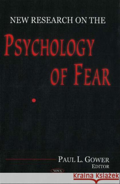 New Research on the Psychology of Fear Paul L Gower 9781594543340 Nova Science Publishers Inc - książka