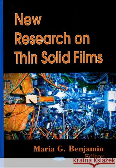 New Research on Thin Solid Films Maria G Benjamin 9781600214547 Nova Science Publishers Inc - książka