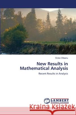 New Results in Mathematical Analysis Octav Olteanu 9786202671552 LAP Lambert Academic Publishing - książka