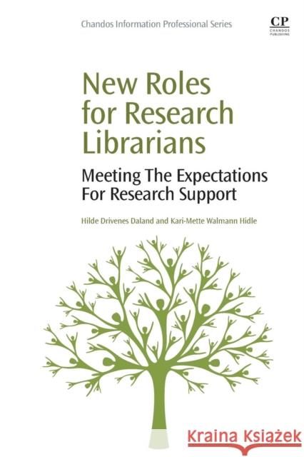 New Roles for Research Librarians: Meeting the Expectations for Research Support Hilde Daland 9780081005668 Elsevier Science & Technology - książka