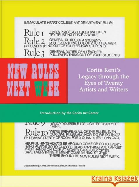 New Rules Next Week: Corita Kent's Legacy through the Eyes of Twenty Artists and Writers Corita Kent 9781797211824 Chronicle Books - książka