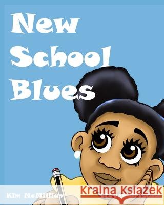 New School Blues Kimberly L. McMillian 9781533219312 Createspace Independent Publishing Platform - książka