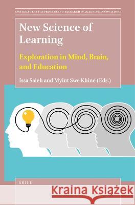 New Science of Learning: Exploration in Mind, Brain, and Education Issa M. Saleh Myint Swe Khine 9789004540743 Brill - książka