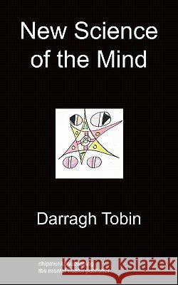 New Science of the Mind Darragh Tobin 9781849914659 Chipmunkapublishing - książka