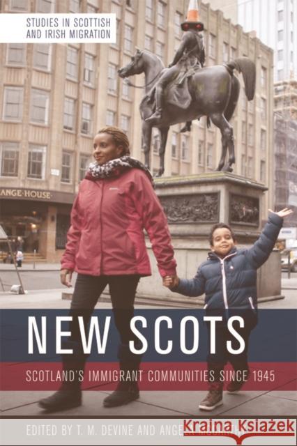 New Scots: Scotland's Immigrant Communities Since 1945 Tom M. Devine Angela McCarthy 9781474437875 Edinburgh University Press - książka