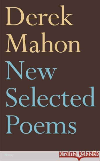 New Selected Poems Mahon, Derek 9780571331567 Faber & Faber - książka