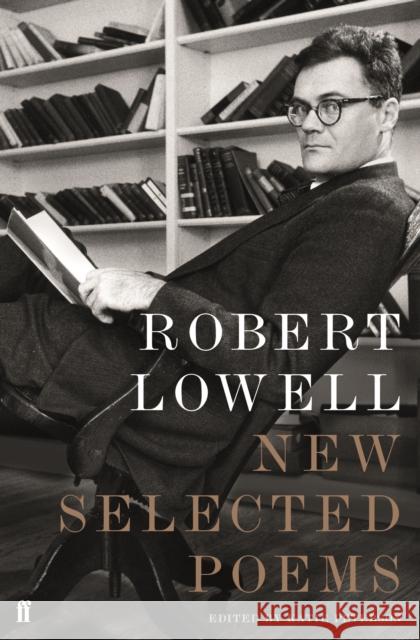 New Selected Poems Robert Lowell 9780571339488 Faber & Faber - książka