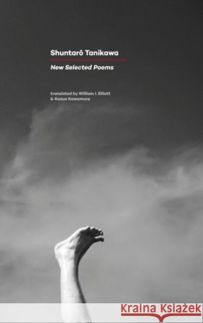 New Selected Poems: Shuntaro Tanikawa Shuntaro Tanikawa 9781784100681 CARCANET PRESS/PN REVIEW - książka