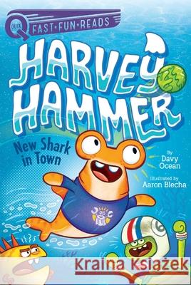 New Shark in Town: Harvey Hammer 1 Davy Ocean Aaron Blecha 9781534455115 Aladdin Paperbacks - książka