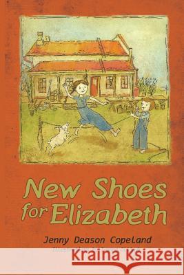 New Shoes for Elizabeth Jenny Deason Copeland 9781545300510 Createspace Independent Publishing Platform - książka