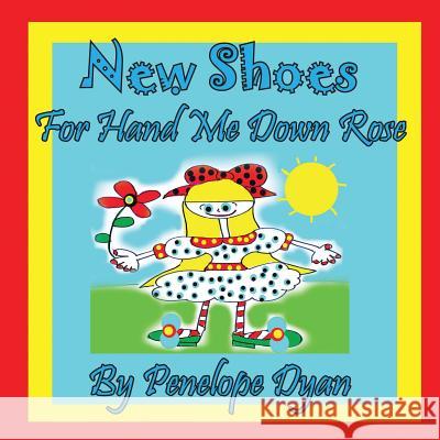 New Shoes for Hand Me Down Rose Penelope Dyan Penelope Dyan 9781614770411 Bellissima Publishing - książka