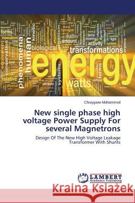 New single phase high voltage Power Supply For several Magnetrons Mohammed Chraygane 9783659591167 LAP Lambert Academic Publishing - książka