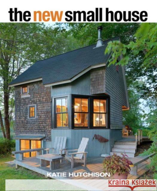 New Small House, The K Hutchinson 9781627109185 Taunton Press - książka