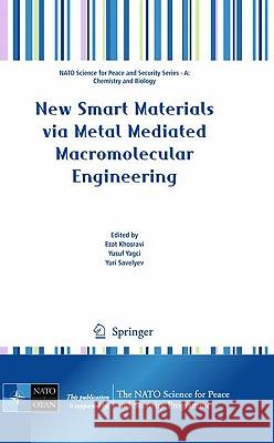 New Smart Materials Via Metal Mediated Macromolecular Engineering Khosravi, Ezat 9789048132768 Springer - książka